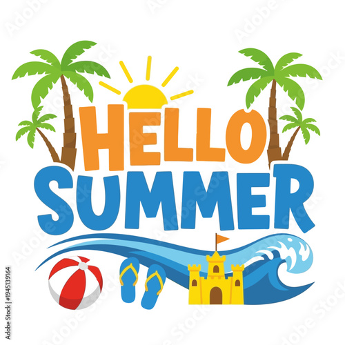 Hello Summer Beach Scene with Palm Trees, Beach Ball, Flip Flops, and Sandcastle