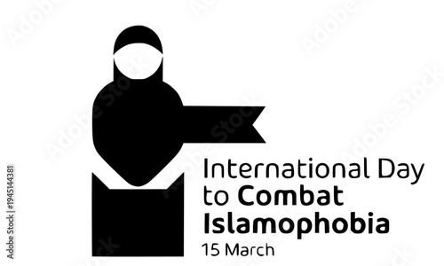  International Day to Combat Islamophobia on 15 March minimal black banner featuring Muslim woman hijab silhouette, promoting global tolerance
