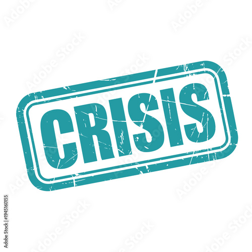 A teal colored stamp displaying the word crisis in bold uppercase letters
