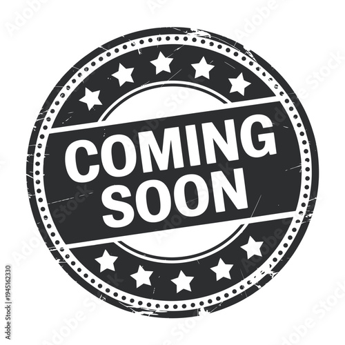 A distressed circular black stamp displaying the text coming soon in white
