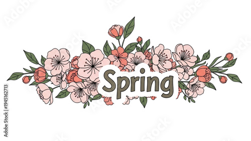 A vibrant floral arrangement with pink flowers and green leaves surrounds the word Spring.