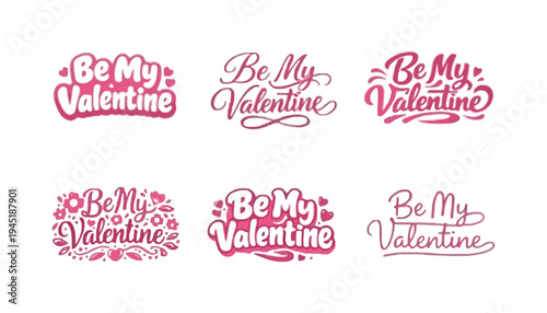 Be My Valentine typographic illustrations in various pink styles and fonts