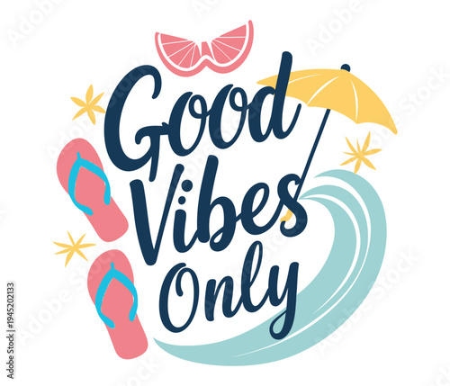 Good vibes only summer quote typography design with tropical beach elements