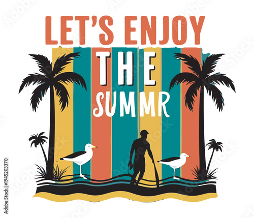 Lets enjoy summer colorful design surfer silhouette palm trees seagulls vintage backdrop isolated