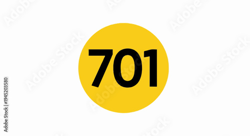 Bold black digits "701" displayed in a vibrant yellow circle on a white backdrop