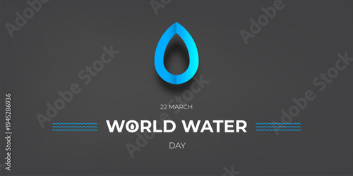 World Water Day banner with blue drop outline. March 22 environmental awareness poster on dark grey background. Minimalist vector for ecology and water conservation.