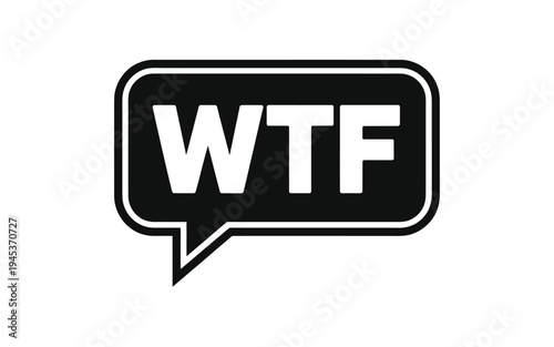 A black speech bubble displays the acronym wtf in bold white lettering