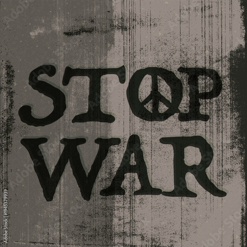 STOP WAR hand painted calligraphy with ink stains from copy machine defect printing on old paper square background