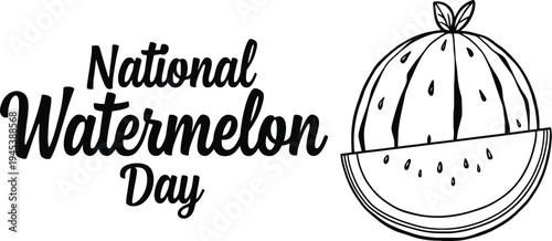   
National Watermelon Day Vector Illustration with Decorative Text and Sliced Fruit Design Celebrating Summer and Seasonal Festivity