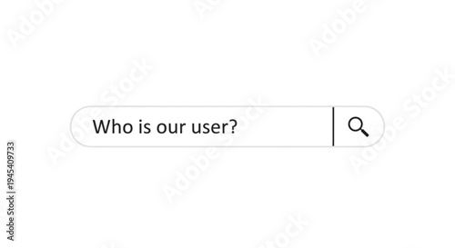 Search bar with question 'who is our user' on white background symbolizing customer inquiry and online search
