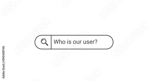 Search bar with question 'who is our user' on white background