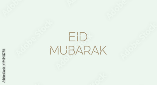 Elegant Eid Mubarak greeting card design. Minimalist holiday wishes for Islamic festivals, celebrations, and blessings.