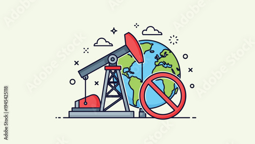 Industrial oil pumpjack located in front of a planet earth globe with a red forbidden sign for environmental protection and anti-drilling concepts.