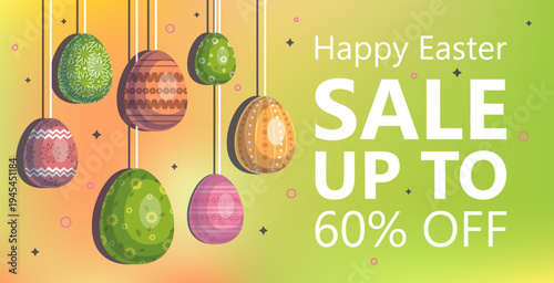 Bright Easter sale banner with hanging decorated eggs and  festive text “Happy Easter SALE UP TO 60% OFF” on a gradient background in warm spring colors. Vector Not AI generated.