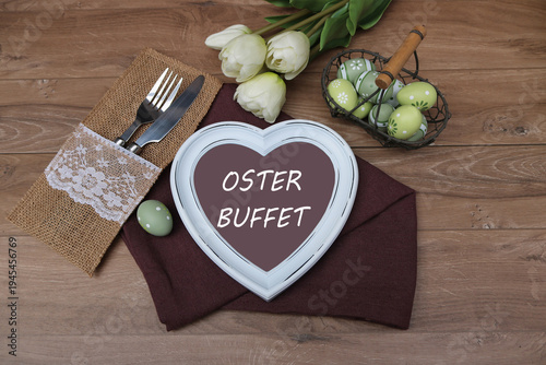 Osterdekoration mit dem Text Osterbuffet auf ein Herz geschrieben.