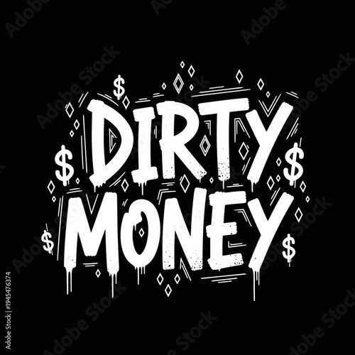 Dirty Money text with dollar signs and diamond shapes.