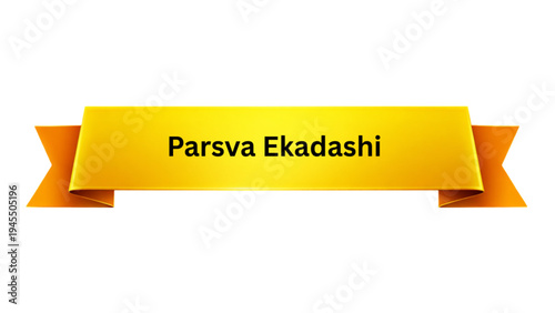 Parsva Ekadashi Hindu Festival Golden Ribbon Banner , Indian Religious Celebration Greeting Template with Yellow Decorative Scroll Ribbon for Festive Poster Design Isolated on White Background