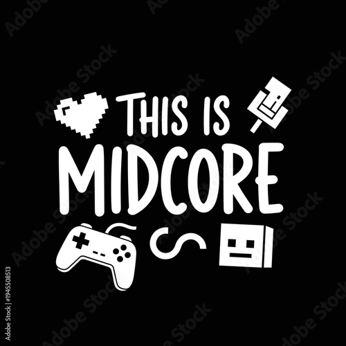 This Is Midcore Gaming Text Art.