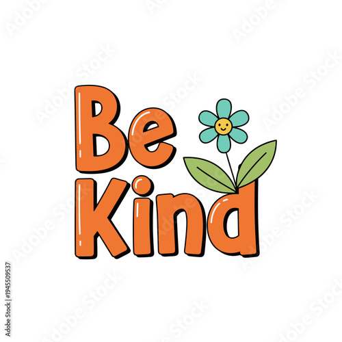 Be Kind text with a cheerful flower illustration.