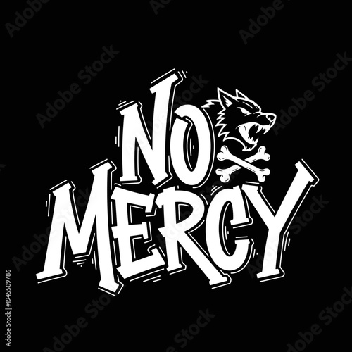 No Mercy text with wolf skull and crossbones graphic.
