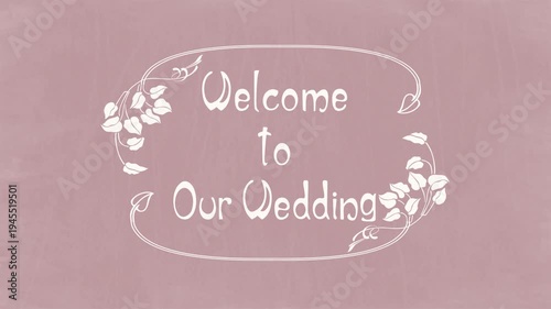 Welcome to Our Wedding – Art Nouveau Botanical Wedding Title on Rustic Dusty Pink Chalkboard