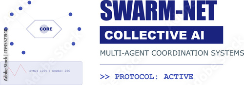 Swarm-Net Collective AI: Multi-Agent Coordination Systems Protocol Active, Decentralized Network Data Structure Illustration.