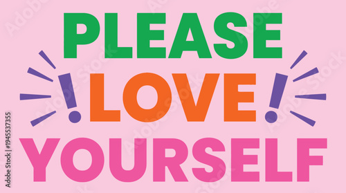 Please love yourself positive self care typography quote vector