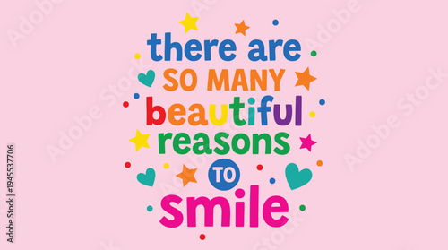 Beautiful Reasons to Smile Motivational Typography Quote Vector Illustration