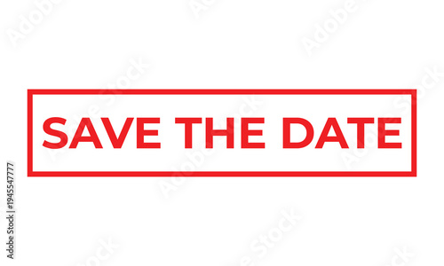 Save the date event announcement banner with red text and border on light background representing event reminder, invitation notice, calendar planning, and schedule concept.