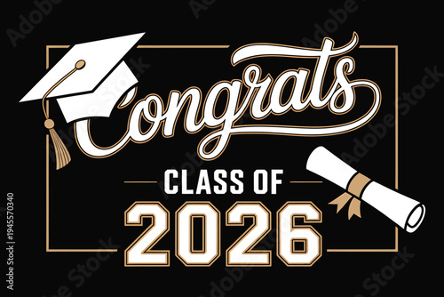 Graduation congrats class of 2026 celebration design with cap and scroll