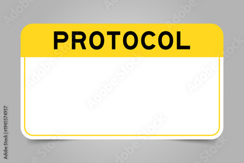 Label banner that have yellow headline with word protocol and white copy space, on gray background
