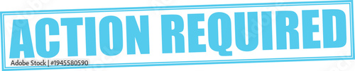Action Required Light Blue Stamp Text Vector