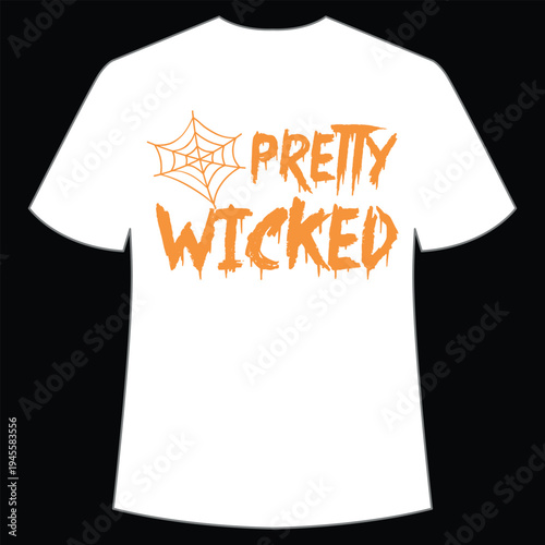 Pretty wicked Shirt print template, typography design for shirt, mug, iron, glass, sticker, hoodie, pillow, phone case, etc, perfect design of mothers day, fathers day 