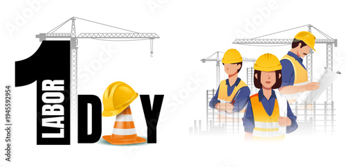 Labor Day poster with construction workers team, crane machinery, safety helmet and traffic cone illustration for international workers celebration