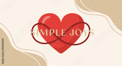 Red Heart with Infinity Symbol and "Simple Joys" Text - Love Concept
