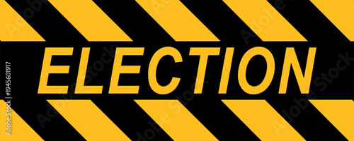 Yellow and black color with line striped label banner with word election