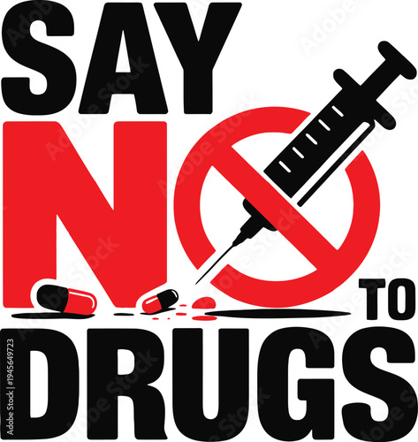 Say no to drugs anti drug campaign poster with syringe and pills isolated on white background