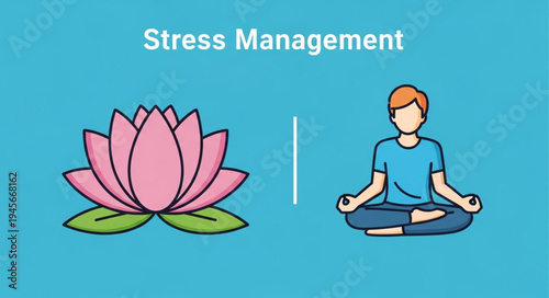 Stress Management Illustration with Lotus Flower and Meditating Person.