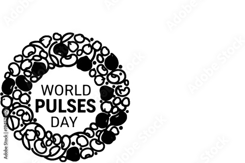 Black and white circular design of various beans enclosing the words "WORLD PULSES DAY