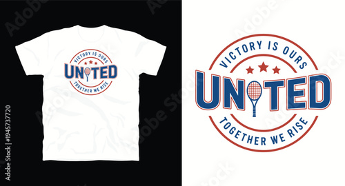 Victory is ours united together we rise tennis sport emblem t-shirt design