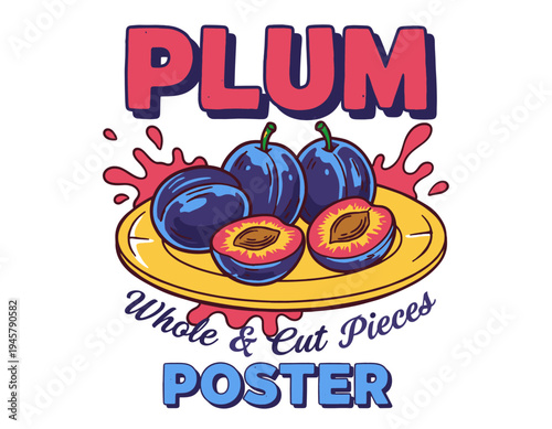 Eat well live well. Plum local farm. Purple plum vintage t-shirt design. Organic vegetable farm. Plum vegetable artwork for t shirt print, poster, sti