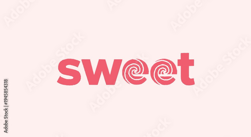 Stylized Sweet Text with Creative Typography.