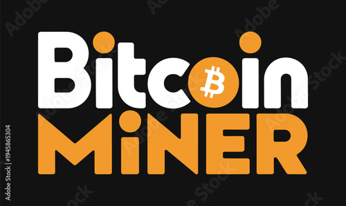 Bitcoin Miner Typography Logo with Cryptocurrency Symbol in Bold White and Orange on Black Background for Blockchain Technology and Crypto Mining