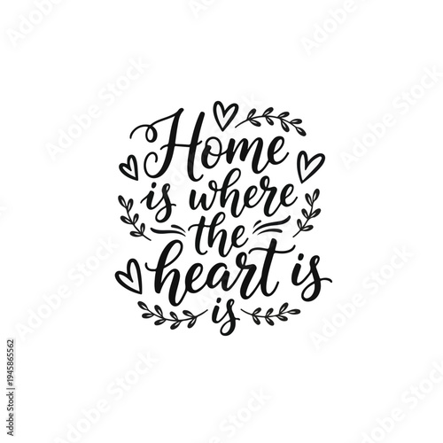 Calligraphy Home is Where the Heart is Typography Interior Decor Real Estate Marketing Family Values Welcome Mat Quote