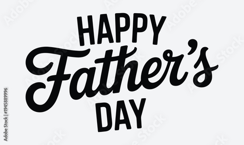Happy Father's Day Lettering with Bold Black Script and Modern Handwritten Typography for Greeting Cards and Holiday Media