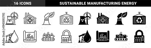 Hybrid Industrial Manufacturing and Green Energy Icon Set Featuring Nuclear Wind Power Plant Circuit Board Factory and Sustainable Logistics Symbols