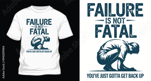 Failure is not fatal motivational quote t-shirt design with kneeling man silhouette