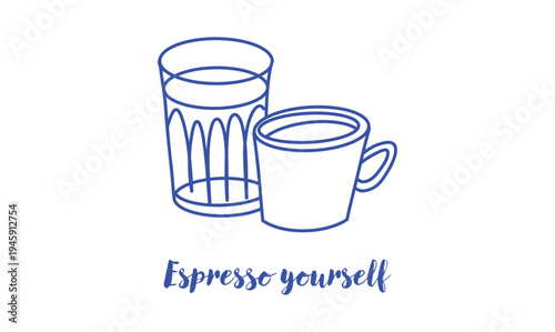 Doodle illustration of espresso and water with text Espresso yourself