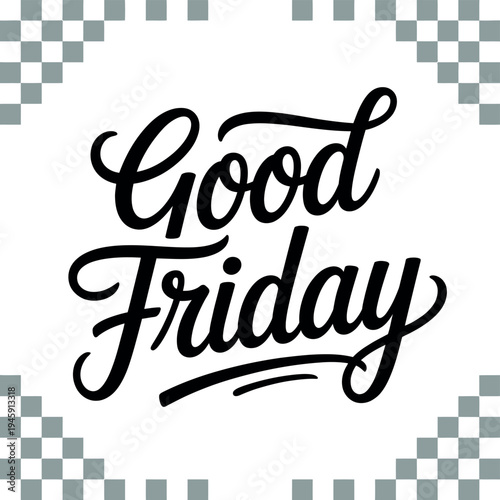 A Good Friday message written in elegant black calligraphy