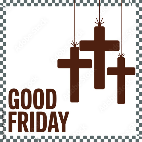 A Good Friday graphic with three hanging crosses and text